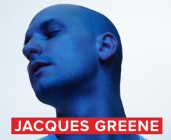 Jacques Greene (Can)